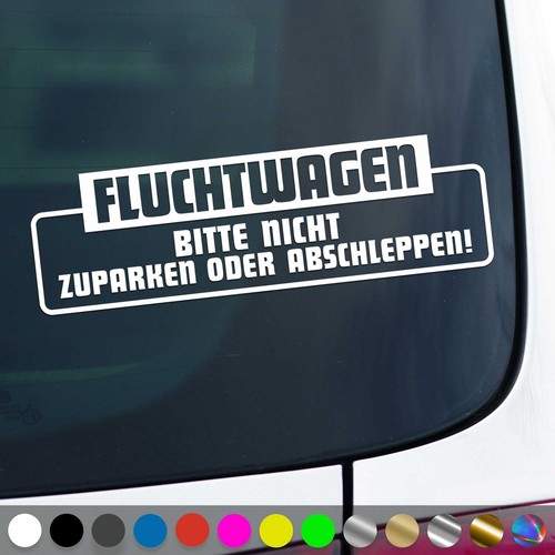 Fluchtwagen aufkleber bitte - aufkleber,